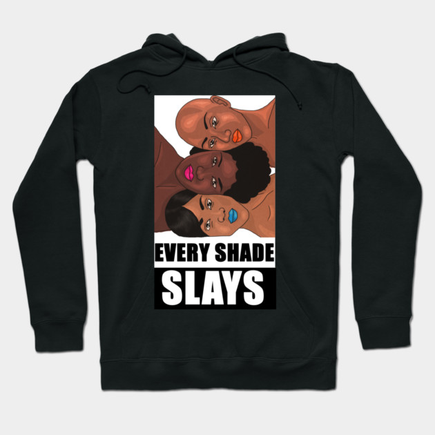 Every Shade Slays Melanin, Afro Black Pride Hoodie by logiamerch