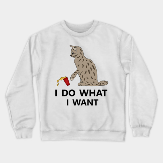 I do what I want Cat Funny Cat Lover Crewneck Sweatshirt by logiamerch