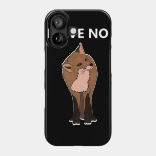 I Give No Fox, Funny Fox saying Phone Case