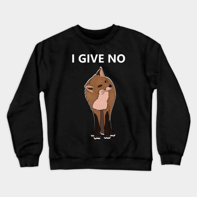 I Give No Fox, Funny Fox saying Crewneck Sweatshirt by logiamerch