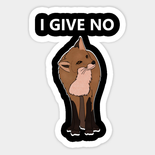 I Give No Fox, Funny Fox saying Sticker by logiamerch