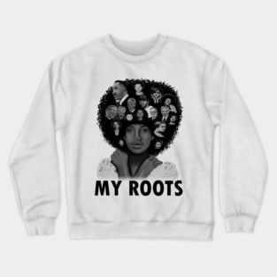 My Roots, Black African History Afro Crewneck Sweatshirt