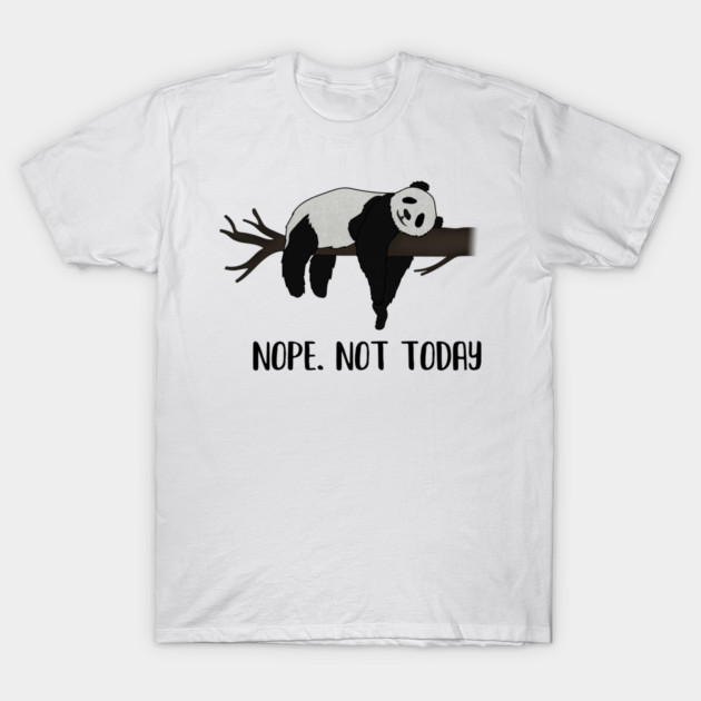 Lazy Day, Nope not today, Funny Panda T-Shirt by logiamerch