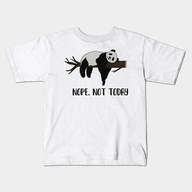 Lazy Day, Nope not today, Funny Panda Kids T-Shirt by logiamerch
