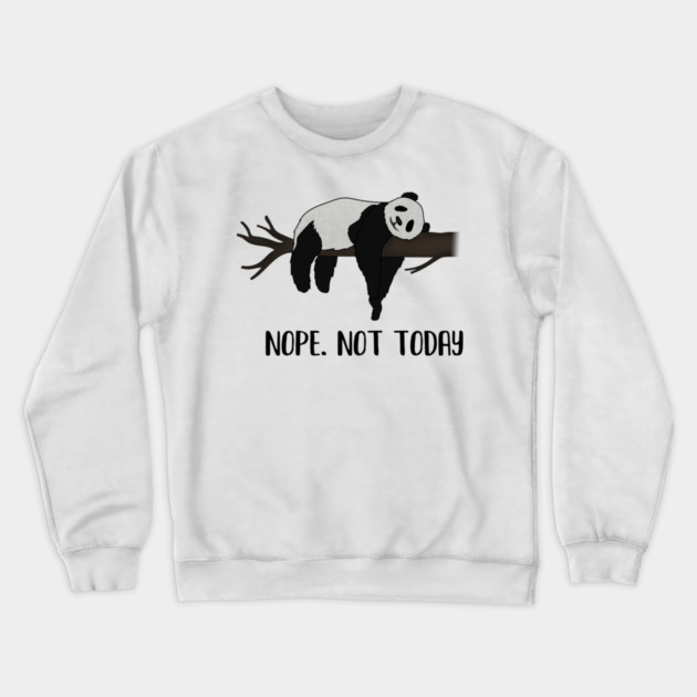 Lazy Day, Nope not today, Funny Panda Crewneck Sweatshirt by logiamerch