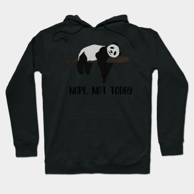 Lazy Day, Nope not today, Funny Panda Hoodie by logiamerch