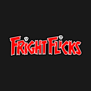 Fright Flicks T-Shirt