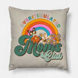 Overstimulated Mom Club Pillow
