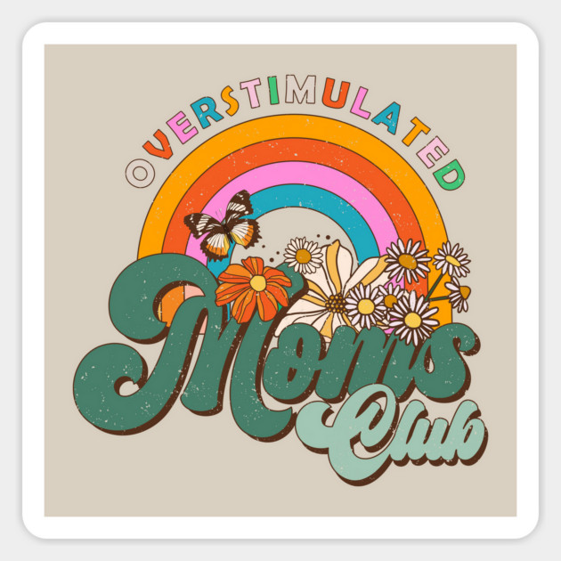 Overstimulated Mom Club Sticker by rmcbuckeye