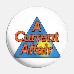 A Current Affair Defunct 80s Tabloid News Pin