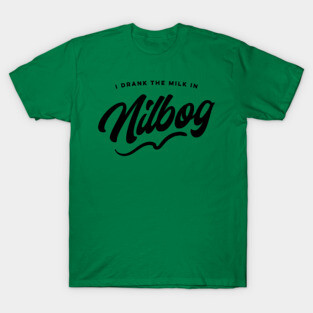 I Drank The Milk In Nilbog / Troll 2 T-Shirt