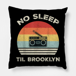 Retro No Sleep Till Brooklyn Pillow