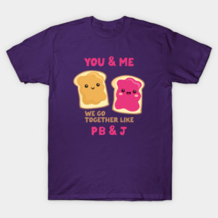 pbj you & me (raspberry) T-Shirt