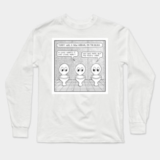 New toilet on the block Long Sleeve T-Shirt