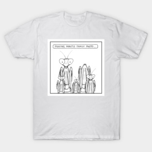 Praying Mantis family photo T-Shirt