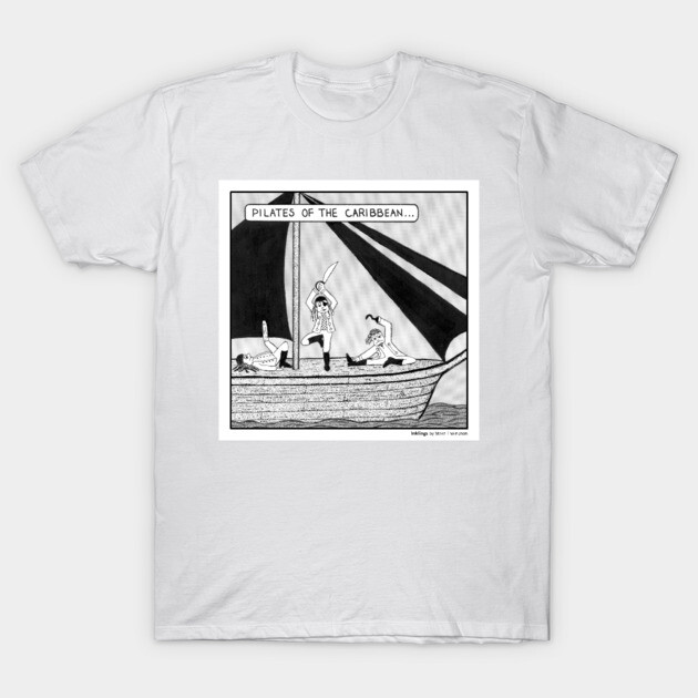 Pilates of the Caribbean T-Shirt by stevet3214