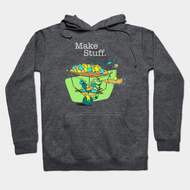 Make Stuff Hoodie by Keith Ryan Studio