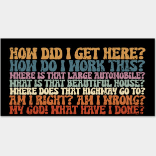 Things You May Ask Yourself Posters and Art