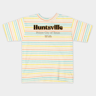 Huntsville Prison City Of Texas Kids T-Shirt