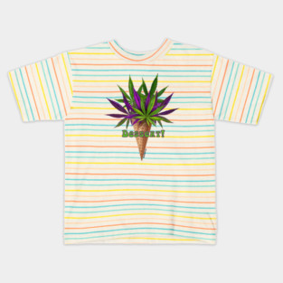 Weed Dessert weed leaf cone Kids T-Shirt