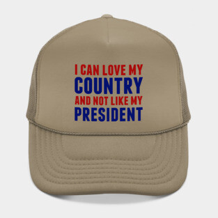 Love My Country Not My President Hat