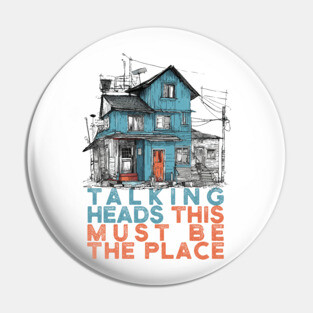 Talking Heads ••• This Must Be The Place Pin