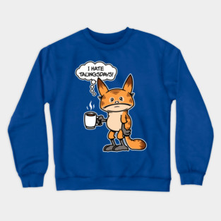 I Hate Taungsdays! Crewneck Sweatshirt