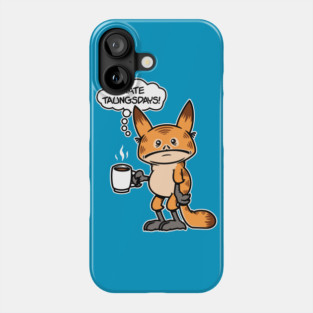 I Hate Taungsdays! Phone Case