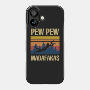 Pew Pew Madafakas Phone Case