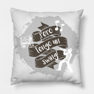 ¡Pero tengo un swing sabroso! Pillow