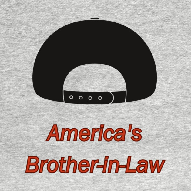 America's Brother-in-Law by Discord and Rhyme