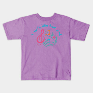 I don't like this song Kids T-Shirt
