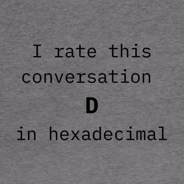 I rate this conversation D in hexadecimal by Discord and Rhyme