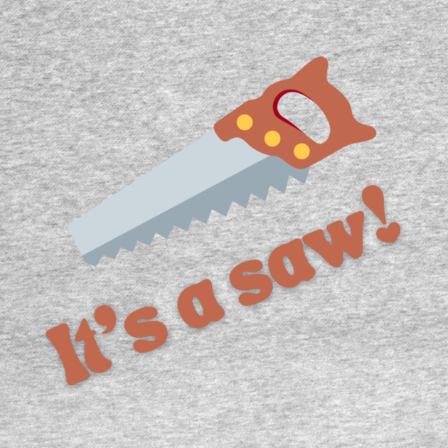 It's a saw! by Discord and Rhyme