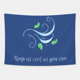 Keep as cool as you can 2 Tapestry