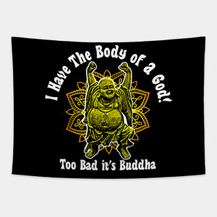 I Have The Body Of A God! Tapestry