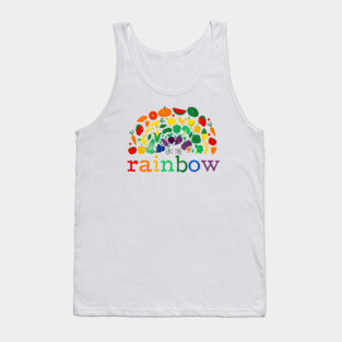 Eat the Rainbow - Vegetable, Vegan, Vegetarian, Plant Based Diet Tank Top