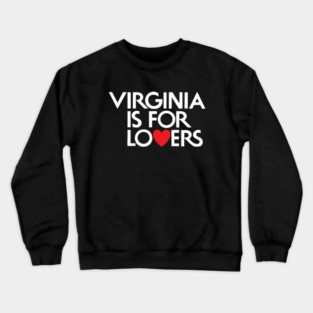Virginia is for Lovers Crewneck Sweatshirt