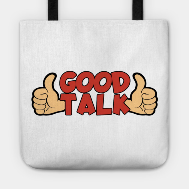 Good Talk Tote by Pete the Cat Guy
