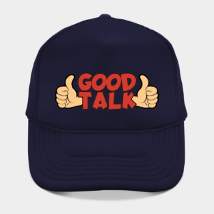 Good Talk Hat