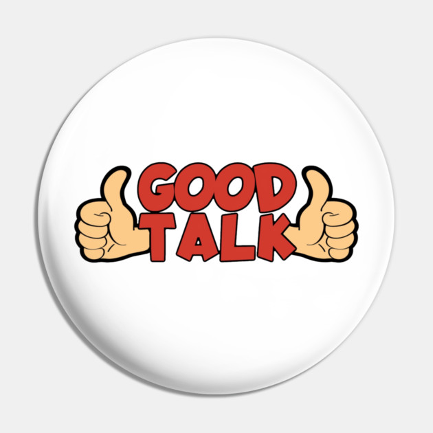 Good Talk Pin by Pete the Cat Guy