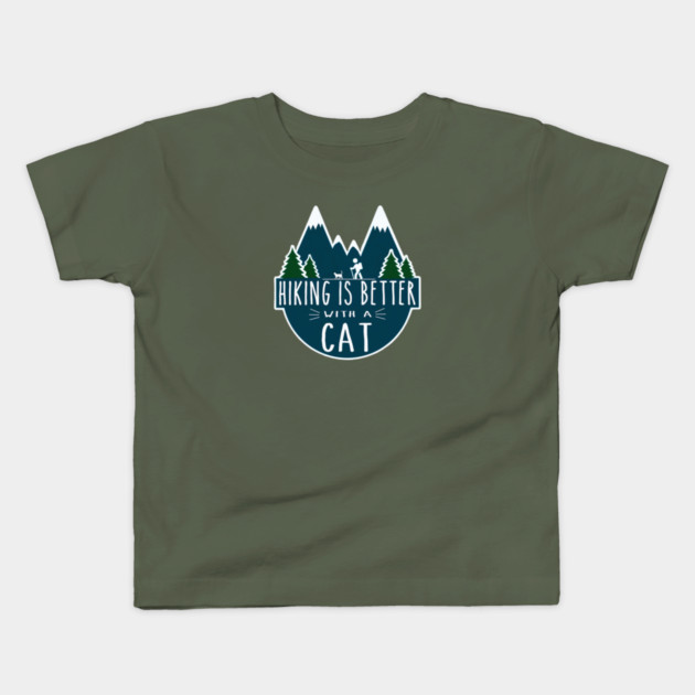 Hiking is Better with a CAT! Kids T-Shirt by Pete the Cat Guy