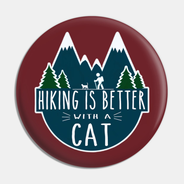 Hiking is Better with a CAT! Pin by Pete the Cat Guy