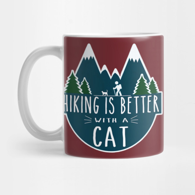 Hiking is Better with a CAT! by Pete the Cat Guy