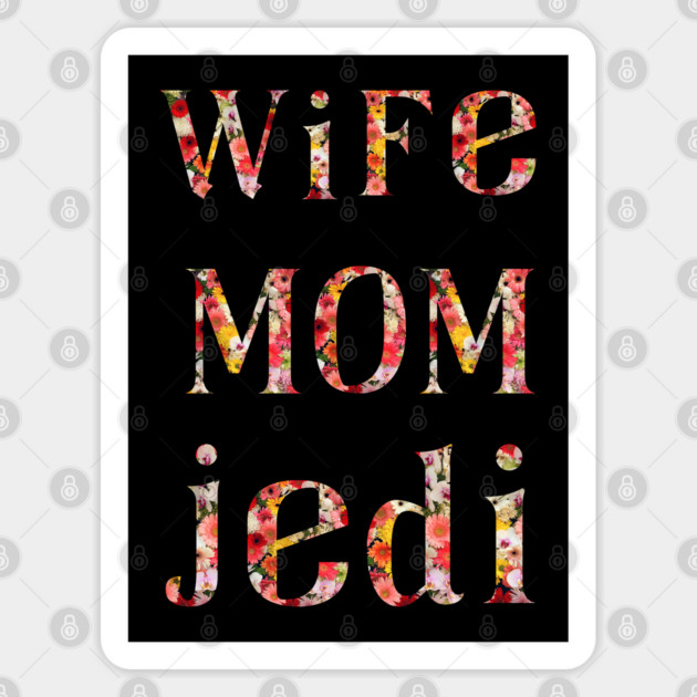 FLORAL WIFE MOM JEDI Sticker by Prinyos