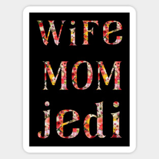 FLORAL WIFE MOM JEDI Magnet