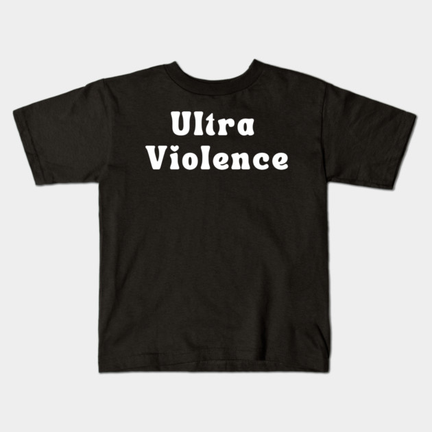 ULTRA VIOLENCE Kids T-Shirt by Prinyos