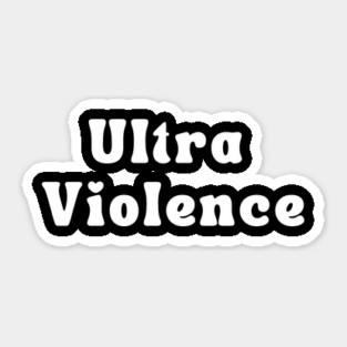 ULTRA VIOLENCE Sticker
