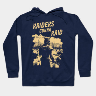 Raiders gonna raid Hoodie