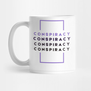 CONSPIRACY Mug
